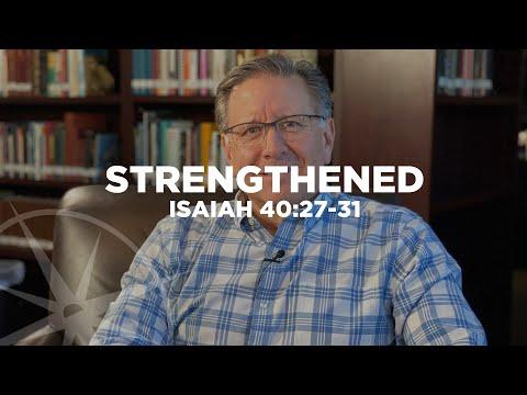 Strengthened (Isaiah 40:27-31) | Special Weekend Video Sermon | Pastor Mike Fabarez