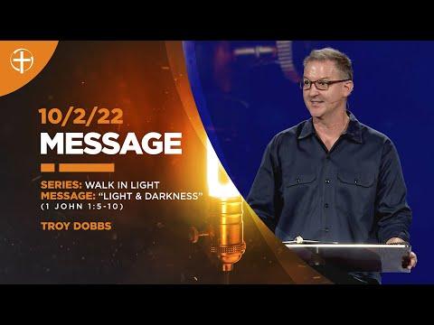 10/2/22 Message: "Light & Darkness" | 1 John 1:5-10 (Walk in Light)