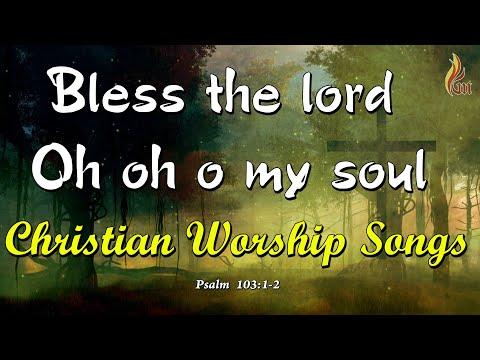 Bless the lord Oh oh o my soul | Psalm 103:1‭-2 | Christian Worship Song