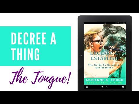 Your Tongue: Decree a thing! Job 22:27-28