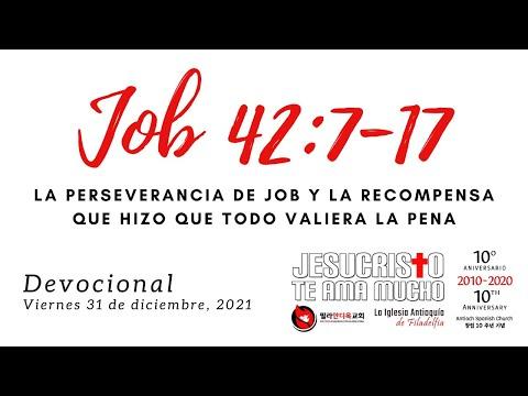 Devocional 12/31/2021 - Job 42:7-17 - La perseverancia de Job y la recompensa de Dios