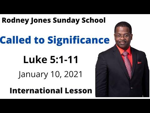 Called to Significance, Luke 5:1-11, January 10, 2021, Sunday school lesson