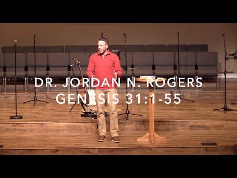 Trusting the Faithfulness of God - Genesis 31:1-55 (11.13.19) - Dr. Jordan N. Rogers