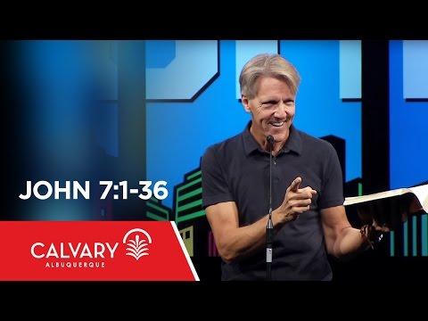 John 7:1-36 - Skip Heitzig