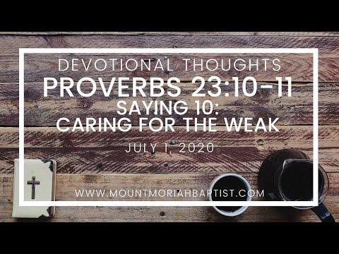 Proverbs 23:10-11 | Saying 10: Caring for the Weak | July 1, 2020 | Pastor Michael