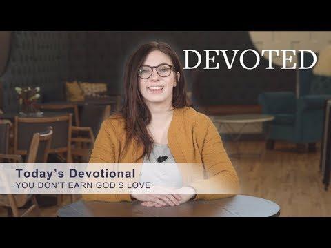 Devoted: You Don't Earn God's Love (Isaiah 54:10)