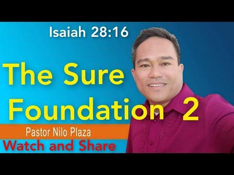 The Sure Foundation Part 2 / Isaiah 28:16 / Saksak-Sinagol Program / Ptr Nilo Plaza