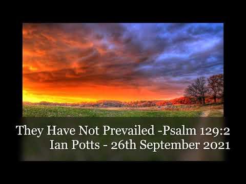 They Have Not Prevailed (Ian Potts - Psalm 129:2)