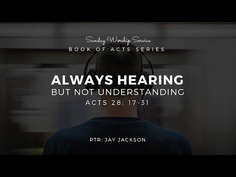 Always Hearing But Not Understanding | Acts 28:17-31