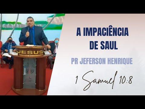 A Impaciência de Saul - 1 Samuel 10:8 - Pr Jeferson Henrique