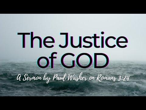 GOD is Just and the Justifier | Romans 3:24 Sermon | Paul Washer