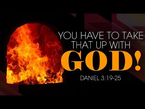 You Have to Take that Up with God | Pastor J.C. Howard | Daniel 3:19-25