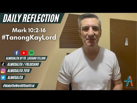 Daily Reflection | Mark 10:2-16 | #TanongKayLord | October 3, 2021