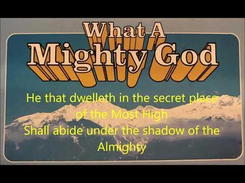 Psalm 91:1-2 He That Dwelleth in the Secret Place of the Most High