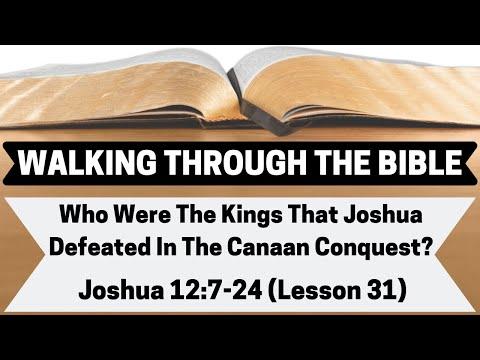 Who Were The KINGS That JOSHUA DEFEATED In the Canaan Conquest? | Joshua 12:7-24 | Lesson 31 | WTTB