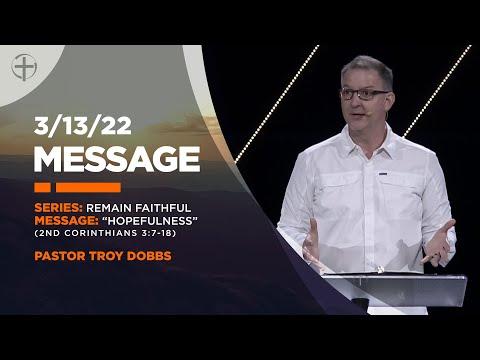 3/13/22 | Message | 2nd Corinthians 3:7-18 | "Hopefulness"