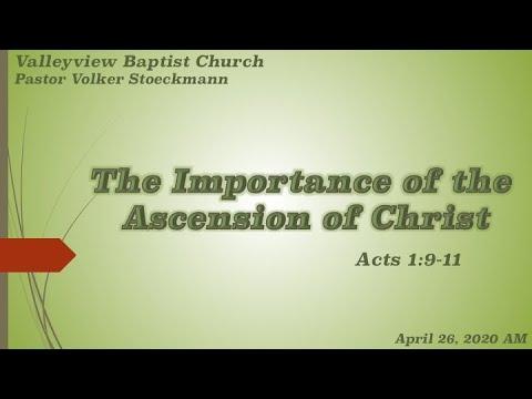 The Importance of the Ascension of Christ ~ Acts 1:9-11