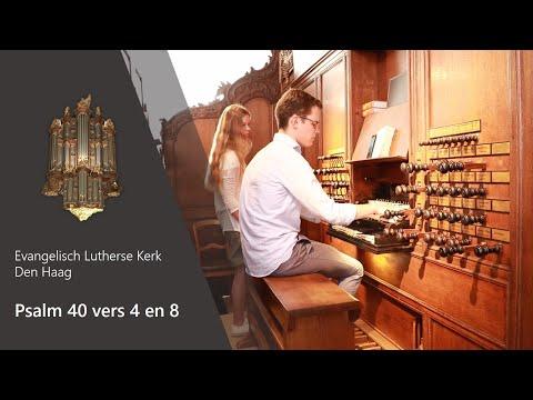 Improvisatie Psalm 40 vers 4 en 8 - Evangelisch Lutherse Kerk, Den Haag