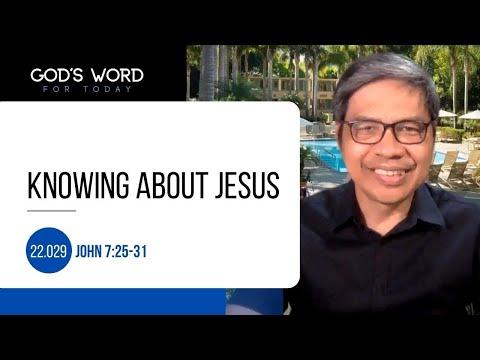 22.029 | Knowing About Jesus | John 7:25-31 | God's Word for Today with Pastor Nazario Sinon