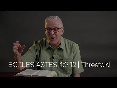 Ecclesiastes 4:9-12 | Threefold