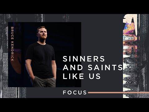 Focus: Sinners and Saints Like Us (1 Timothy 1:12-20)