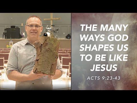 Sunday, April 25, 2021 - Acts: The Many Ways God Shapes Us To Be Like Jesus (Acts 9:23-43)