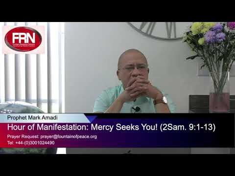 Hour of Manifestation: Mercy Seeks You! (2Sam. 9:1-13)