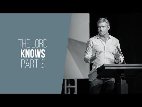 The Lord Knows (Part 3) - Isaiah 57:1-21