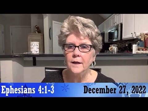 Daily Devotionals for December 27, 2022 - Ephesians 4:1-3 by Bonnie Jones