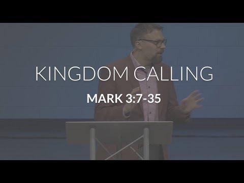 Kingdom Calling (Mark 3:7-35)