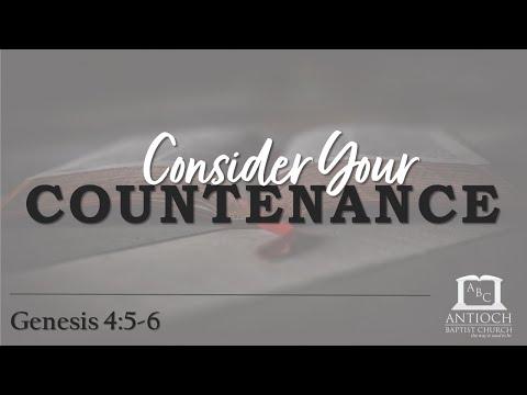 Consider Your Countenance (Genesis 4:5-6)