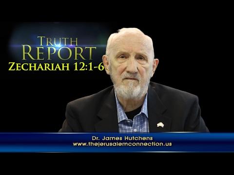 Truth Report: "Israel's next war" - Zechariah 12:1-6