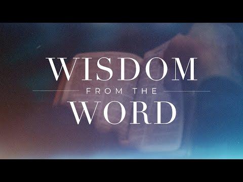 Wisdom From the Word with Pastor Darryl DelHousaye