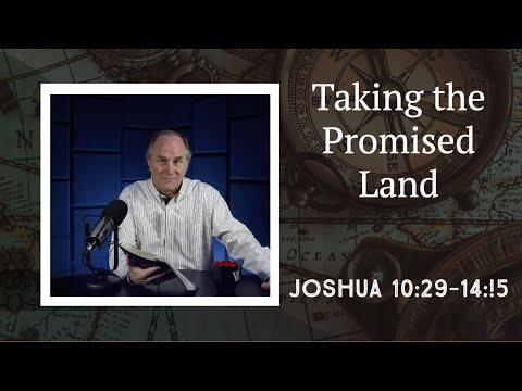 Lesson 92: The Conquest of Canaan (Joshua 10:29-14:15)