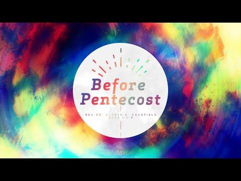 Before Pentecost (Part I) | Acts 1:1-7 | Dr. Alfred S. Cockfield Sr.