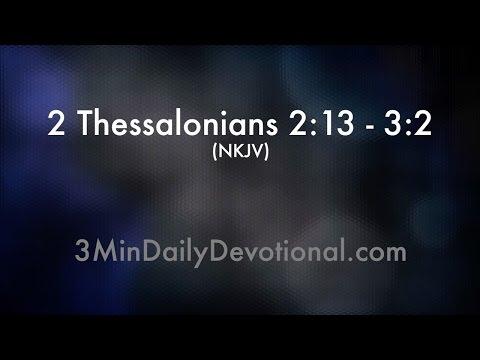 2 Thessalonians 2:13 - 3:2 (3minDailyDevotional) (#058)