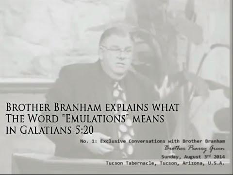 Brother Branham explains what 'Emulations' means in Galatians 5:20 to Brother Pearry Green