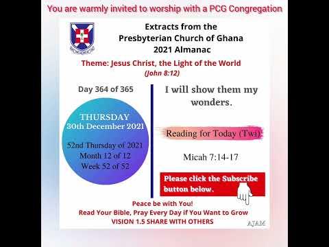Presbyterian Church of Ghana PCG Almanac Bible Reading Twi 30.12.2021 Micah 7:14-17 Mrs C Asare