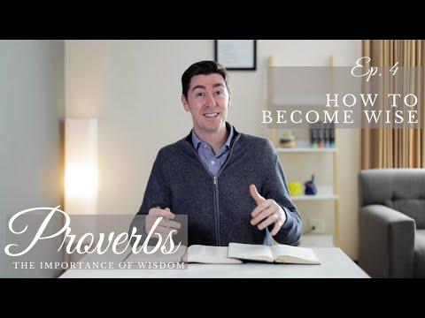 How to become wise | Proverbs 2:1-11
