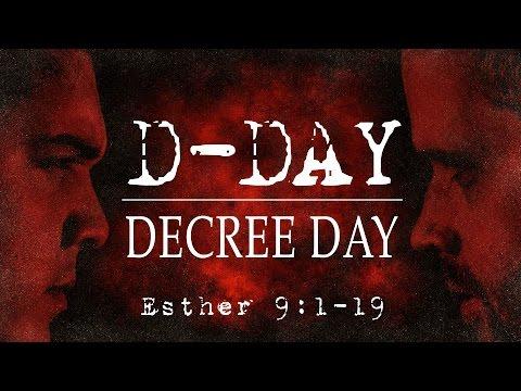 D-Day: Decree Day (Esther 9:1-19)
