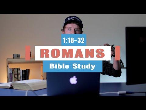 Romans 1:18-32 - Romans Bible Study