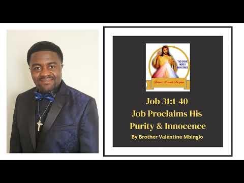 April 3rd Job 31:1-40 Job Proclaims His Purity & Innocence By Brother Valentine Mbinglo