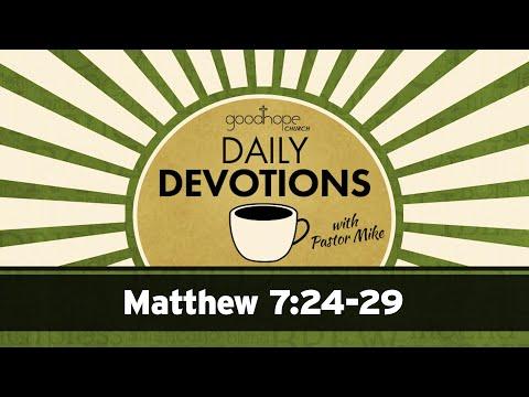 Matthew 7:24-29 // Daily Devotions with Pastor Mike