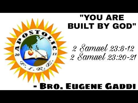 "YOU ARE BUILT BY GOD" • 2 Samuel 23:8-12, 20-21 || Bro. Eugene Gaddi