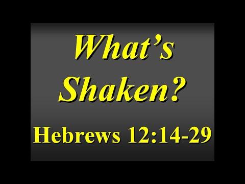 FBCAJ - Sermon: 12/20/20 - Hebrews 12:14-29 - What's Shaken?