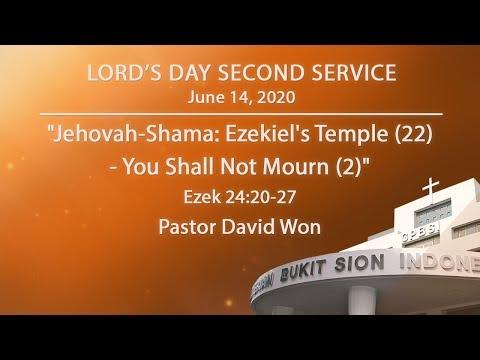 Jehovah-Shama: Ezekiel's Temple (22) - You Shall Not Mourn (2) | Ezek 24:20-27