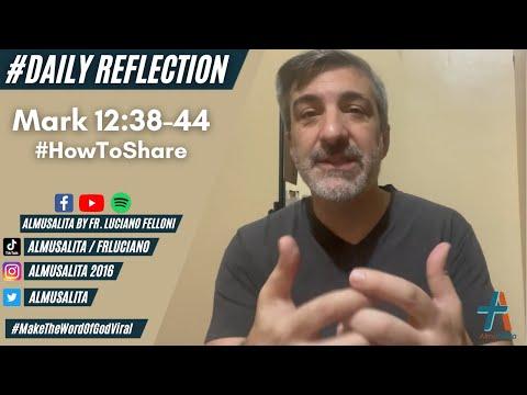 Daily Reflection | Mark 12:38-44 | #HowToShare | November 7, 2021