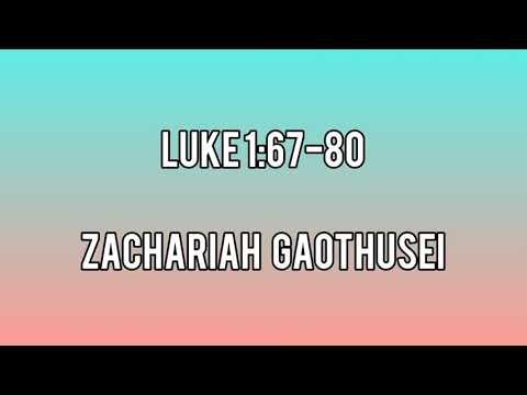 Luke 1:67-80 Zachariah gaothusei by Lhingneo//Three Worlds Gether.