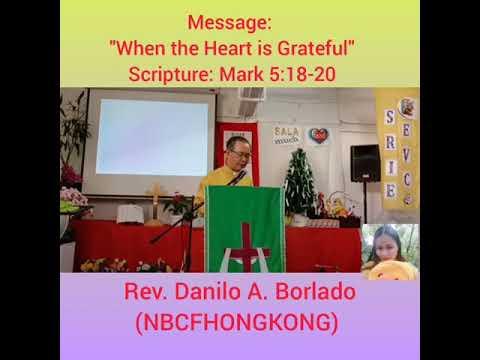 Message: "When the Heart is Grateful"Scripture: Mark 5:18-20|Rev. Danilo A. Borlado|Dhay-Joy Rubido