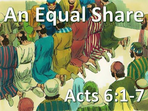 LPCH Elementary Bible Study, June 28, 2020--Acts 6:1-7 An Equal Share